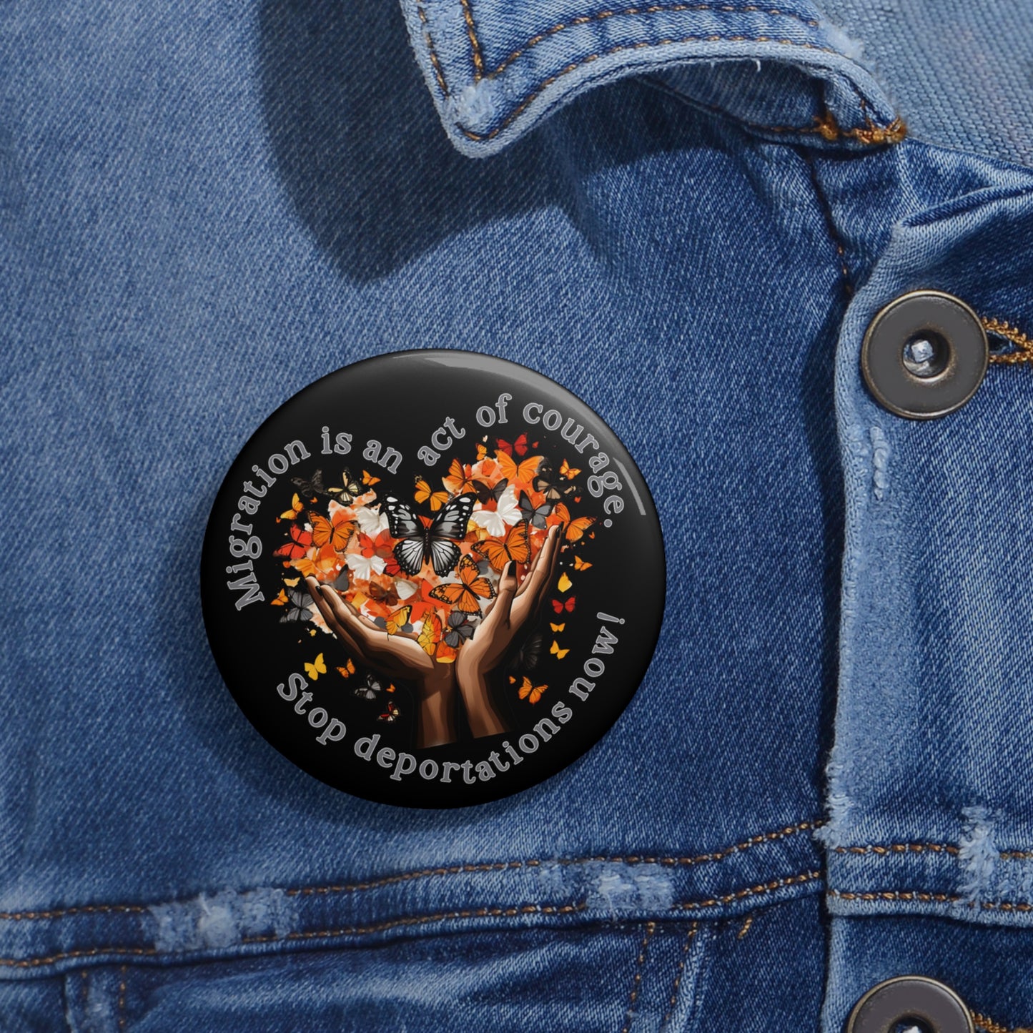 Migration Is An Act Of Courage Button: 2.25"