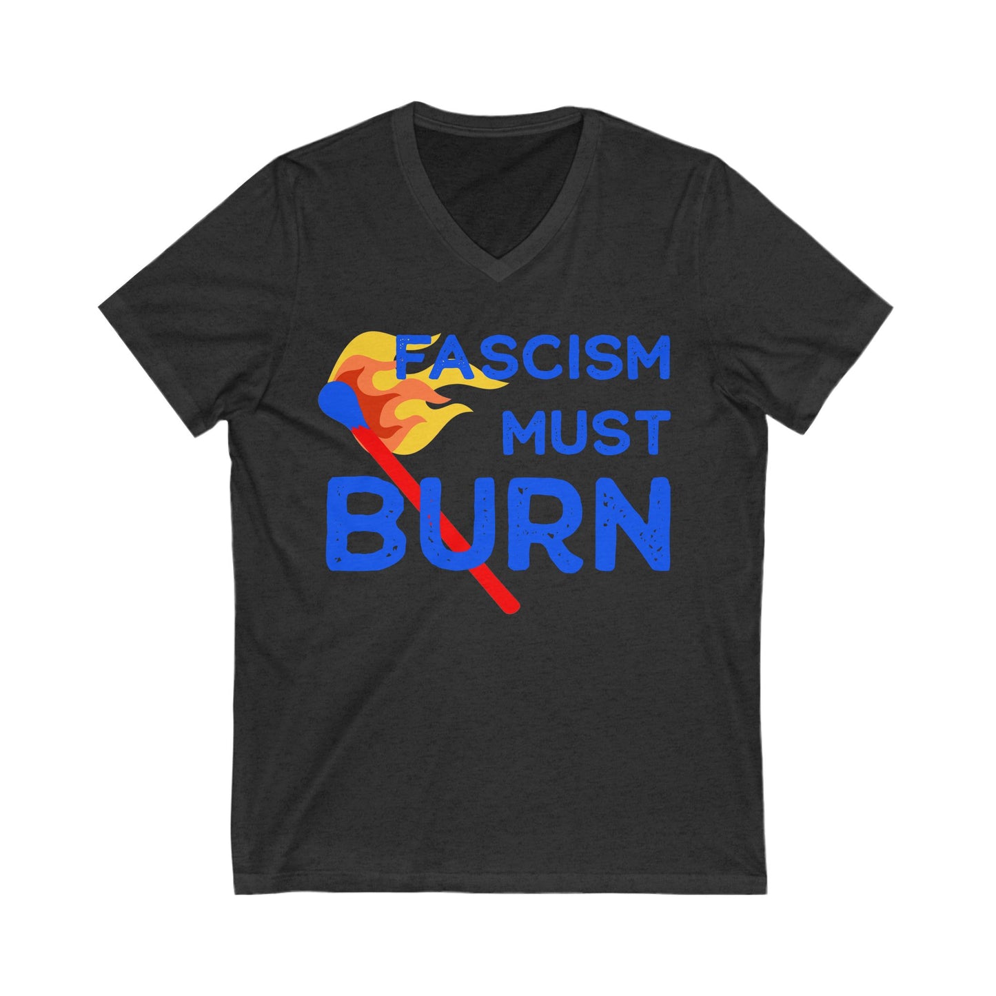 Fascism Must Burn Anti-Fascist V-Neck Graphic Tee