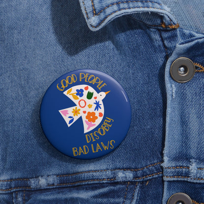Good People Disobey Bad Laws Button: 2.25"