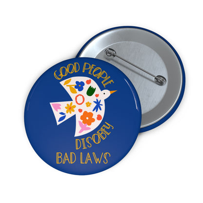 Good People Disobey Bad Laws Button: 2.25"