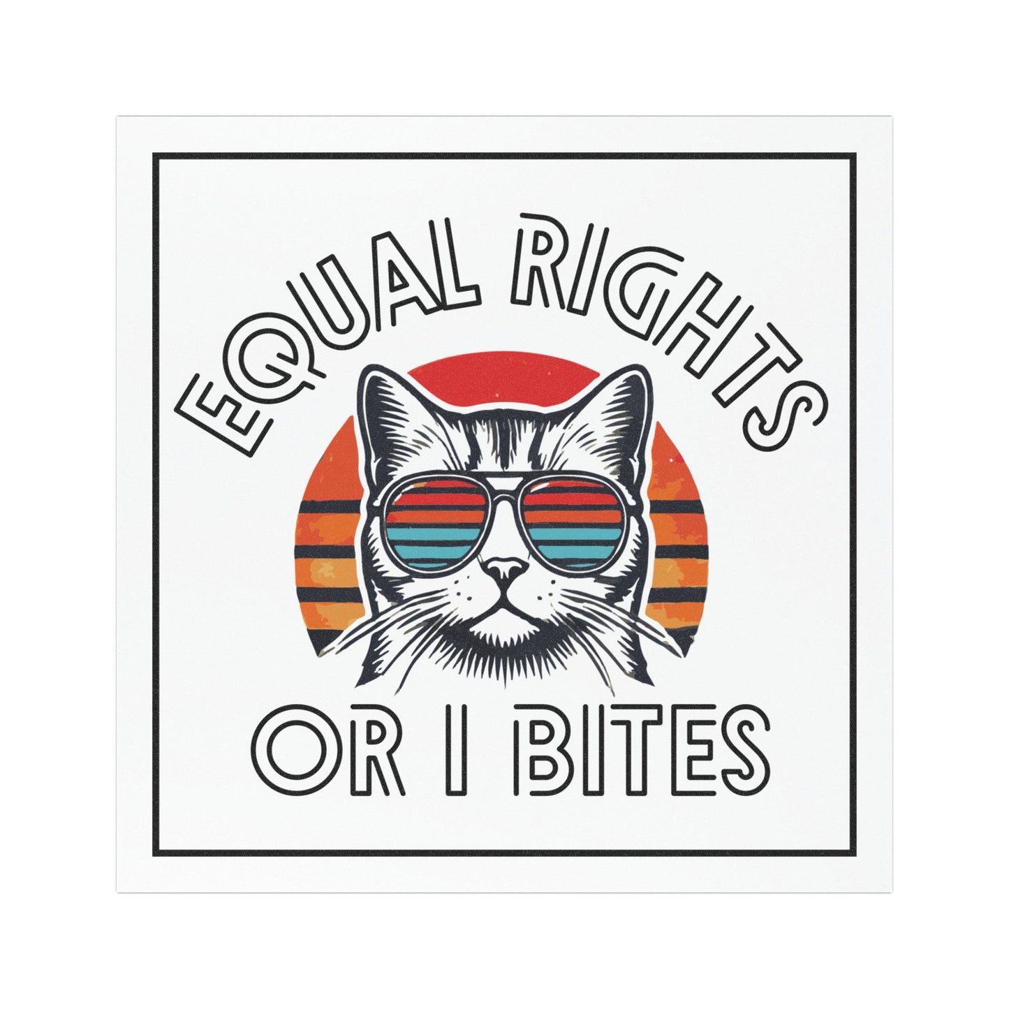 Equal Rights Or I Bites Funny Feminist 5"x5" Car Magnet