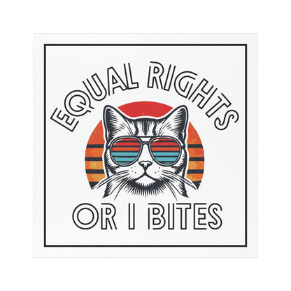 Equal Rights Or I Bites Funny Feminist 5"x5" Car Magnet