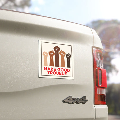 Make Good Trouble Leftist 5"x5" Car Magnet