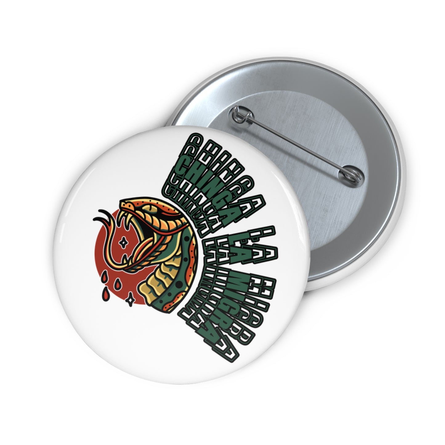 Chinga La Migra Snake Button: 2.25"