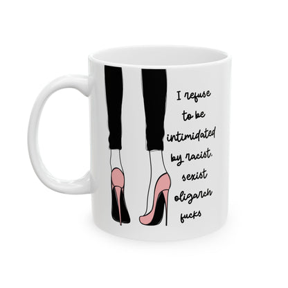 Fuck The Oligarchy Anti Trump Ceramic Coffee Mug