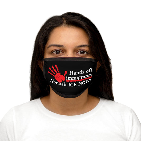 Hands Off Immigrants Face Mask