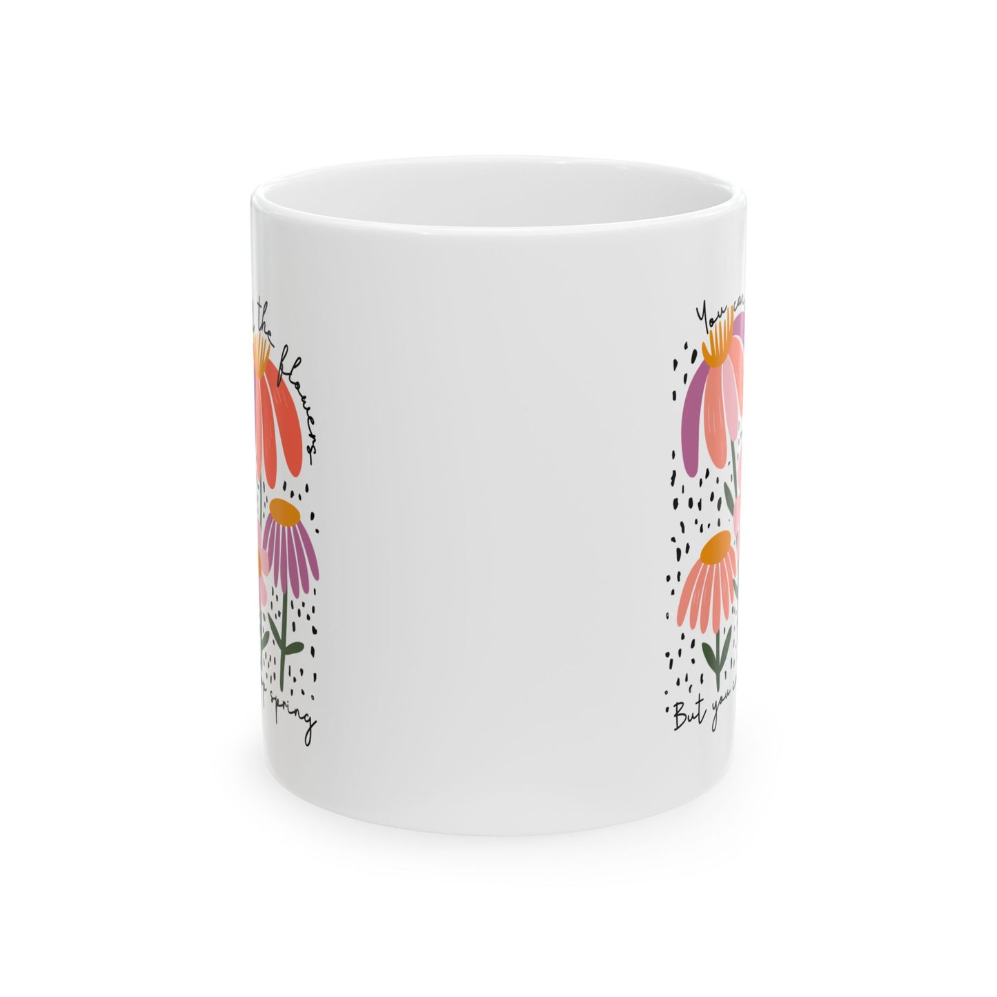 Subtle Anti-Fascism You Can't Stop The Spring Floral Ceramic Coffee Mug