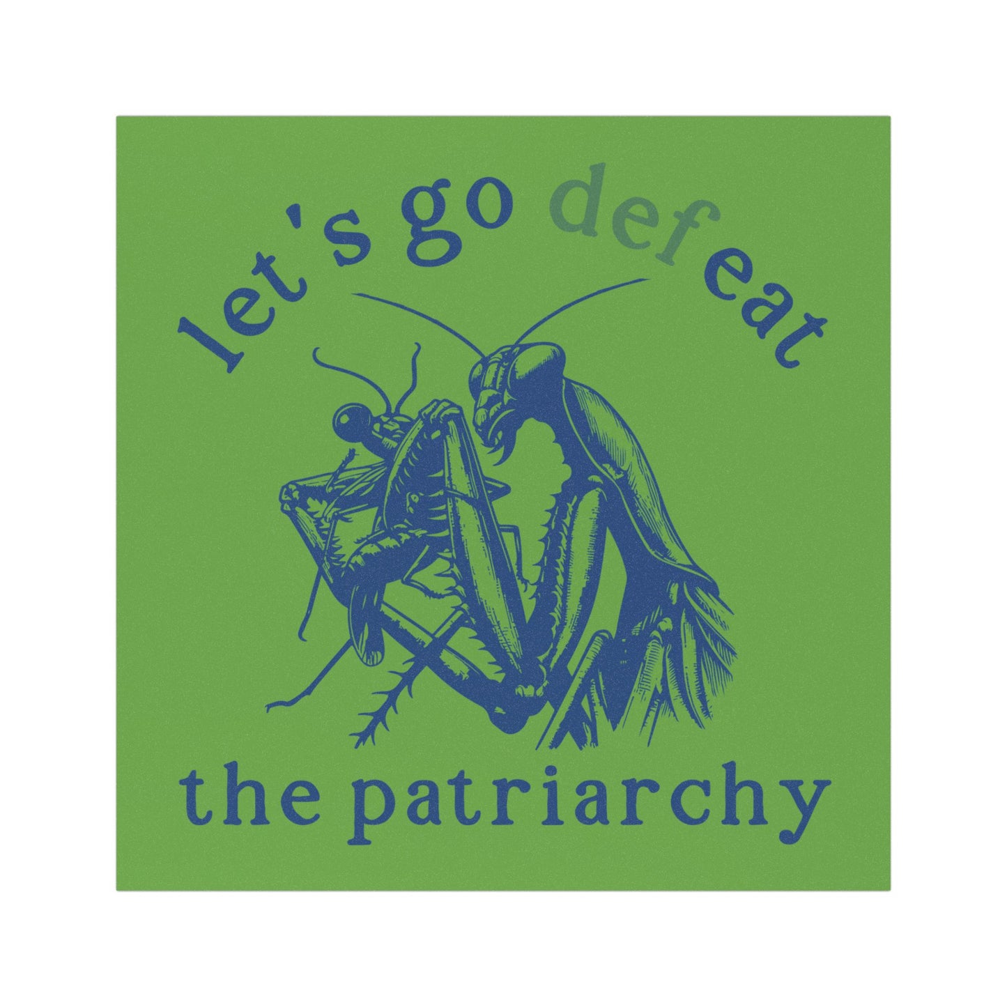 Funny Defeat The Patriarchy 5"x5" Car Magnet