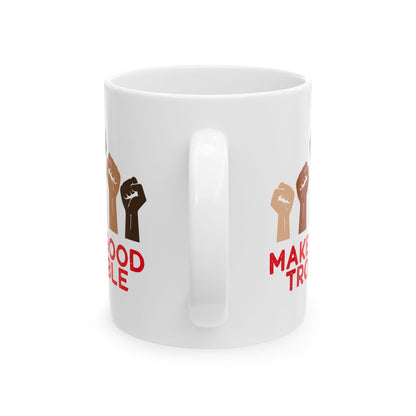 Make Good Trouble Anti Fascism Ceramic Coffee Mug