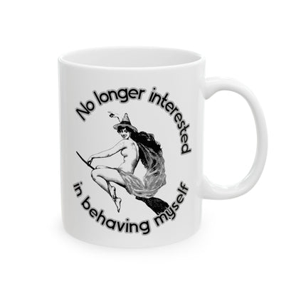 No Longer Interested In Behaving Myself Witchy Feminist Ceramic Mug