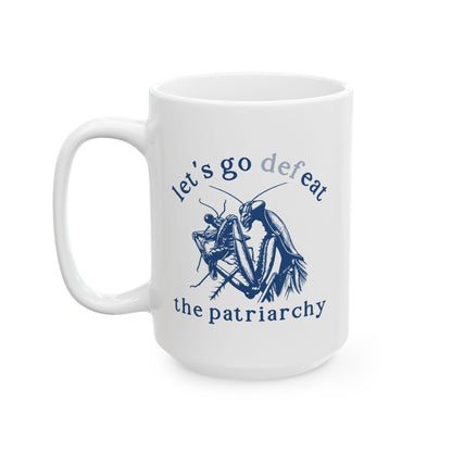 Defeat The Patriarchy Funny Feminist Ceramic Coffee Mug