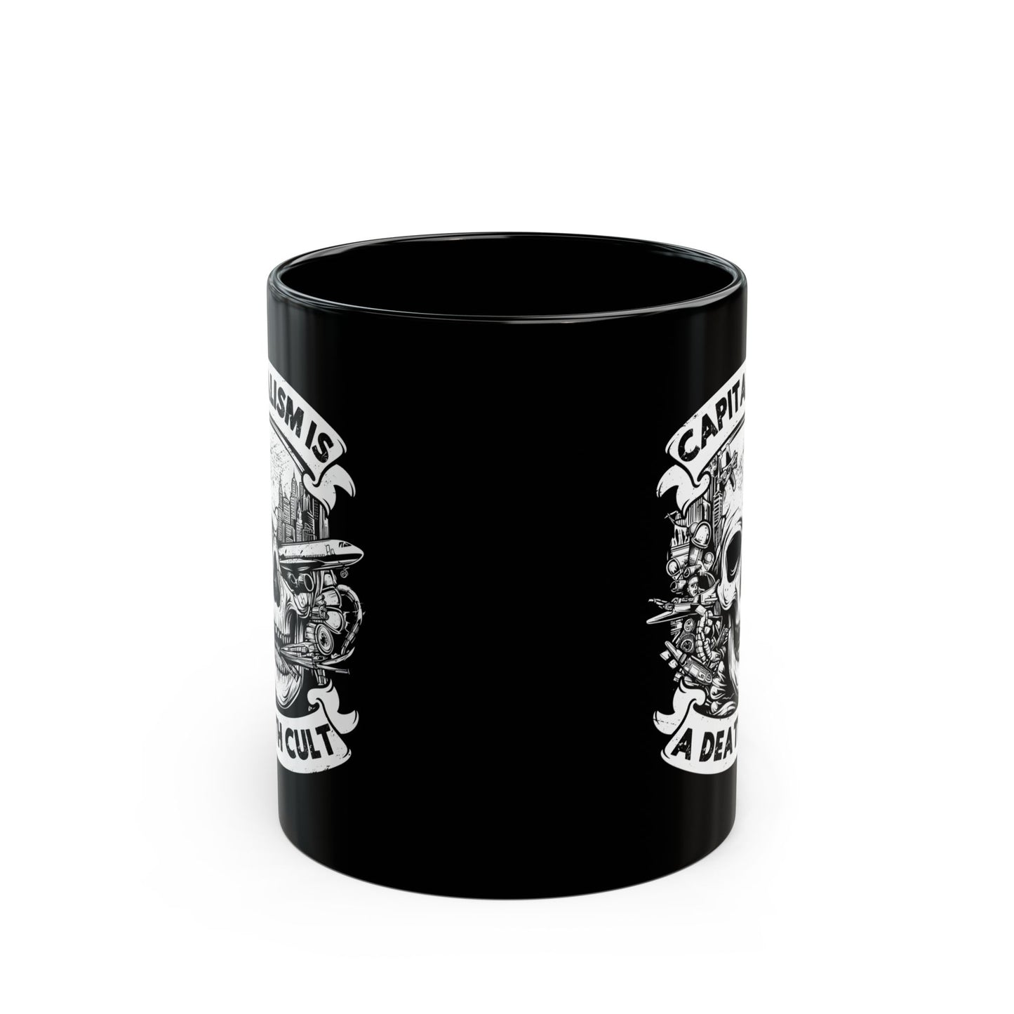 Capitalism Is A Death Cult Ceramic Coffee Mug