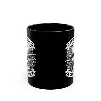 Capitalism Is A Death Cult Ceramic Coffee Mug