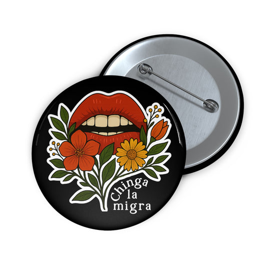 Chinga La Migra Pro Immigrant Rights Button: 2.25"