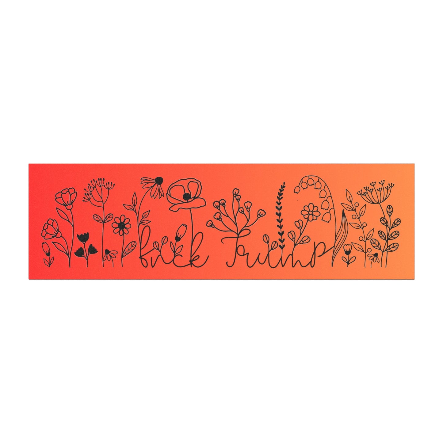 Subtle Fuck Trump Floral 10"x3" Car Magnet