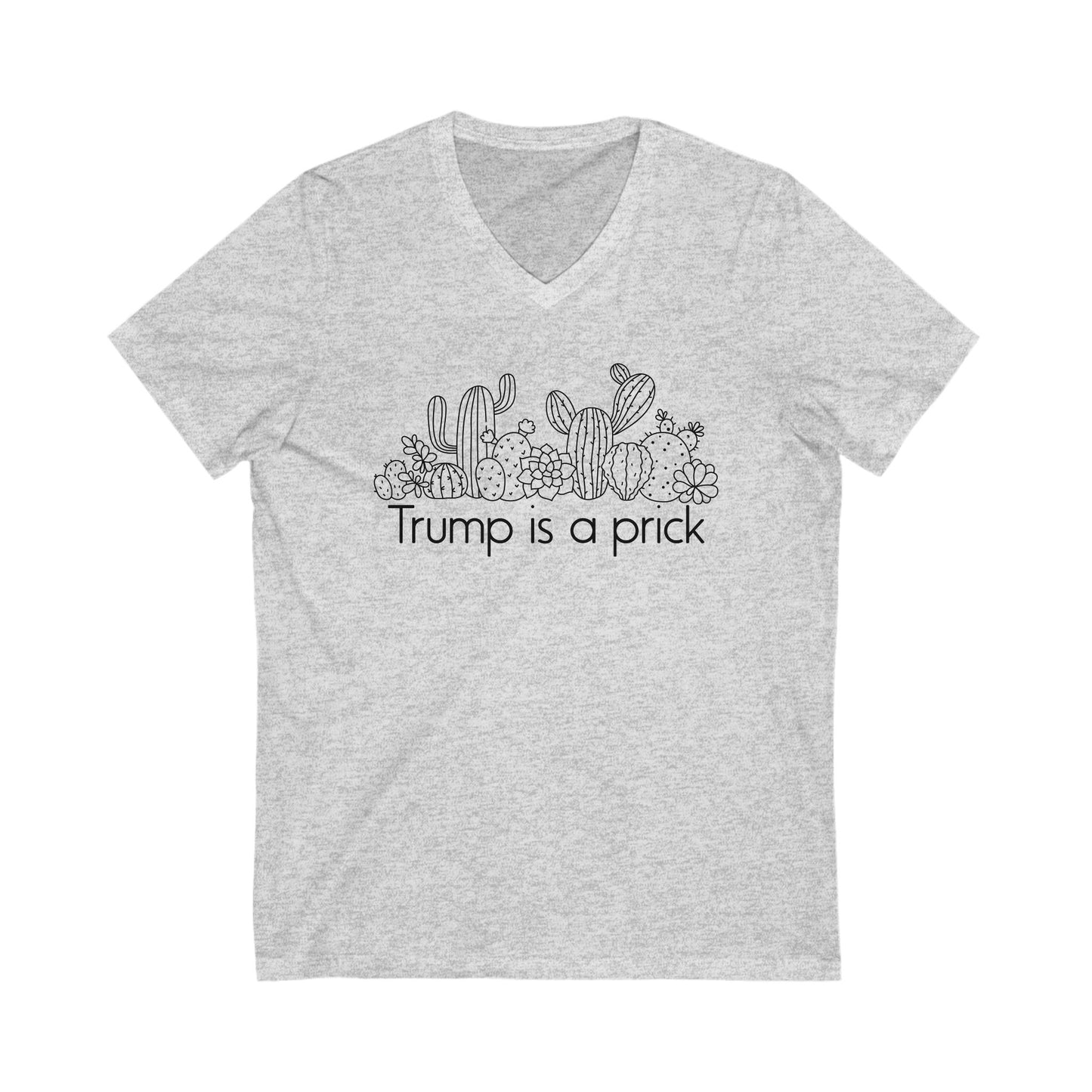 Trump Is A Prick V-Neck Graphic Tee