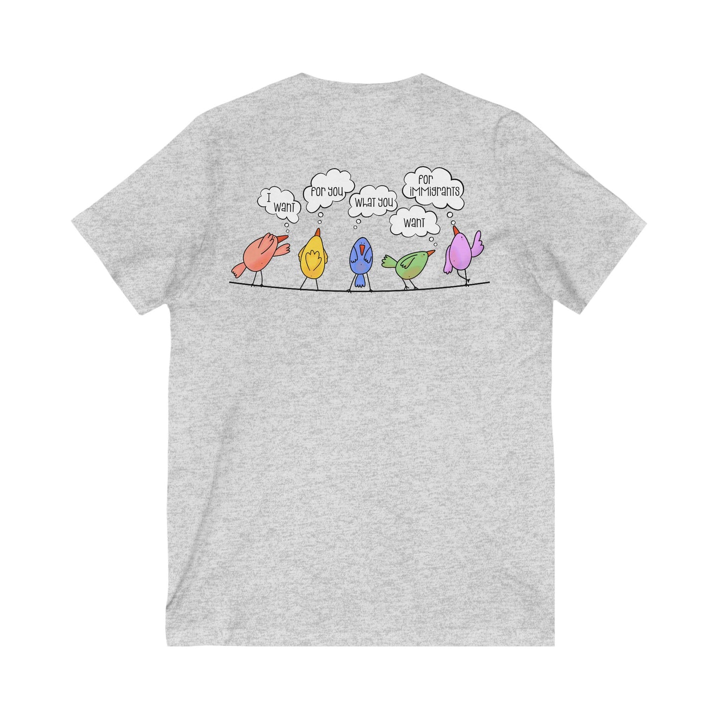 I Want For You What You Want For Immigrants V-Neck Graphic Tee