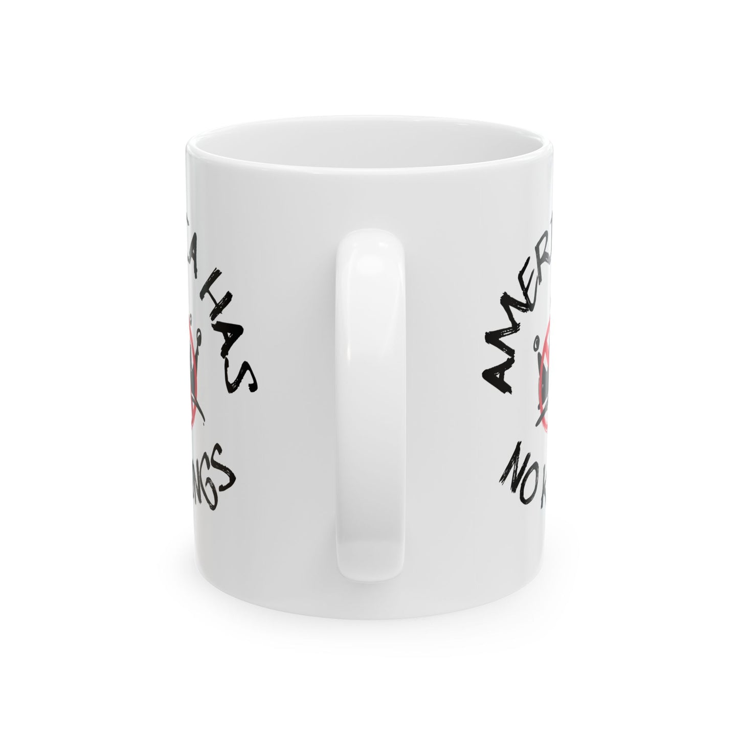America Has No Kings Pro Democracy Ceramic Mug