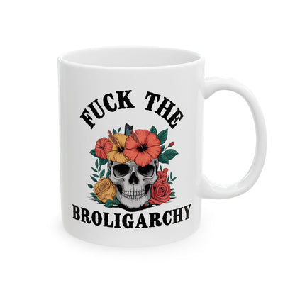 Fuck The Broligarchy Anti Trump Ceramic Coffee Mug