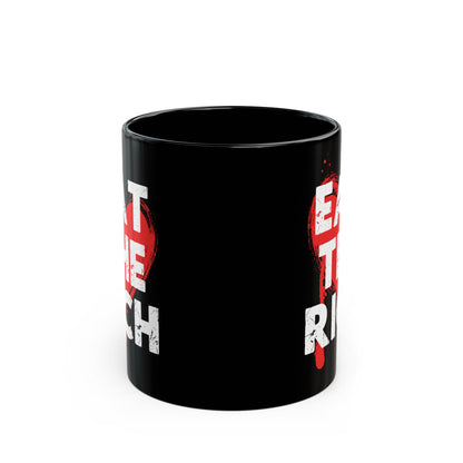 Eat The Rich Anti Billionaires Ceramic Coffee Mug