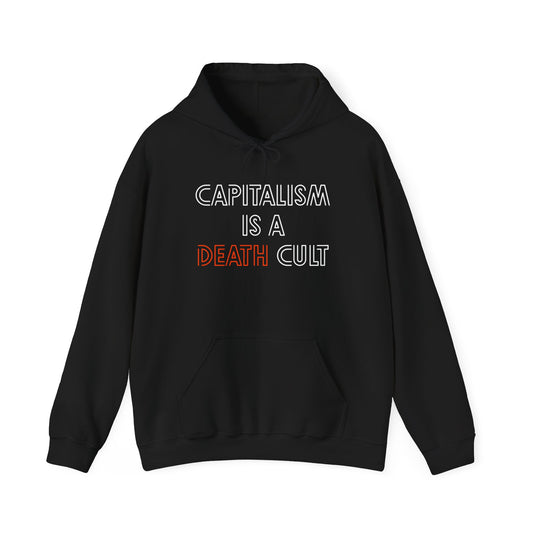 Capitalism is a Death Cult Unisex Hoodie
