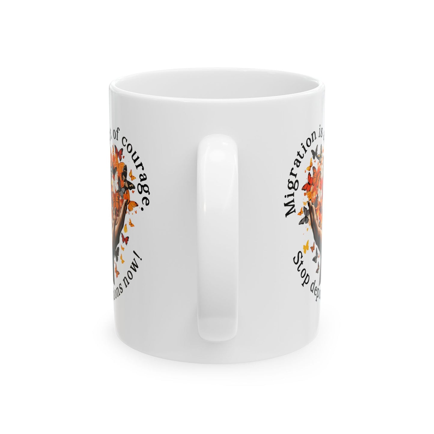 Pro Immigration Stop Deportations NOW! Ceramic Mug