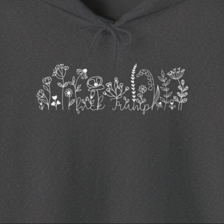 Subtle Fuck Trump Floral Unisex Hoodie