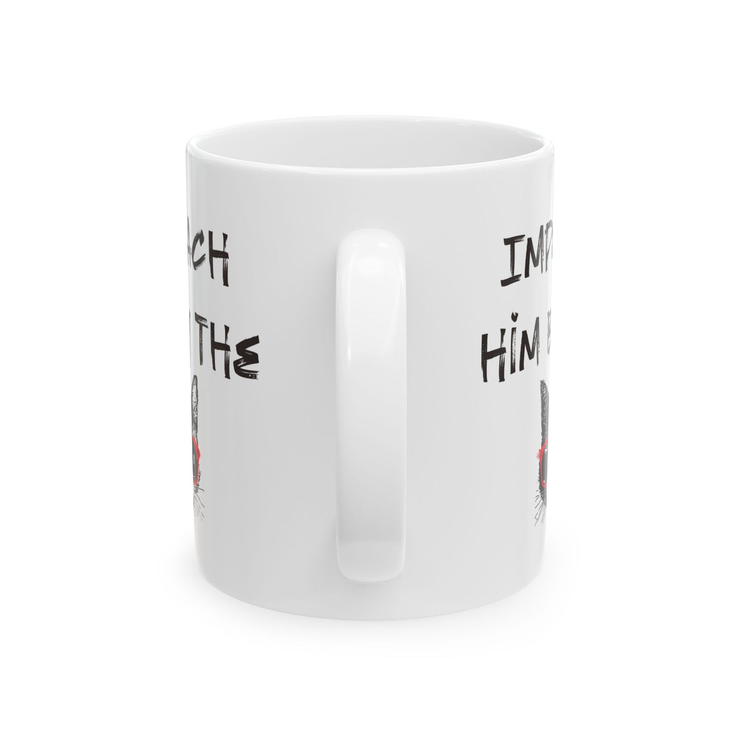 Impeach Him By The P*ssy Anti Trump Ceramic Coffee Mug