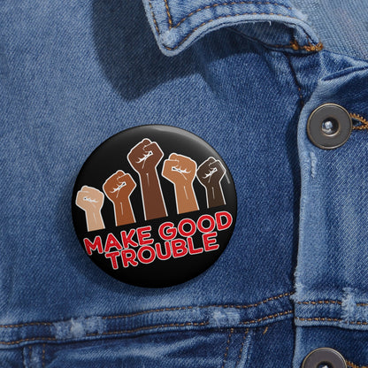 Make Good Trouble Leftist Button: 2.25"