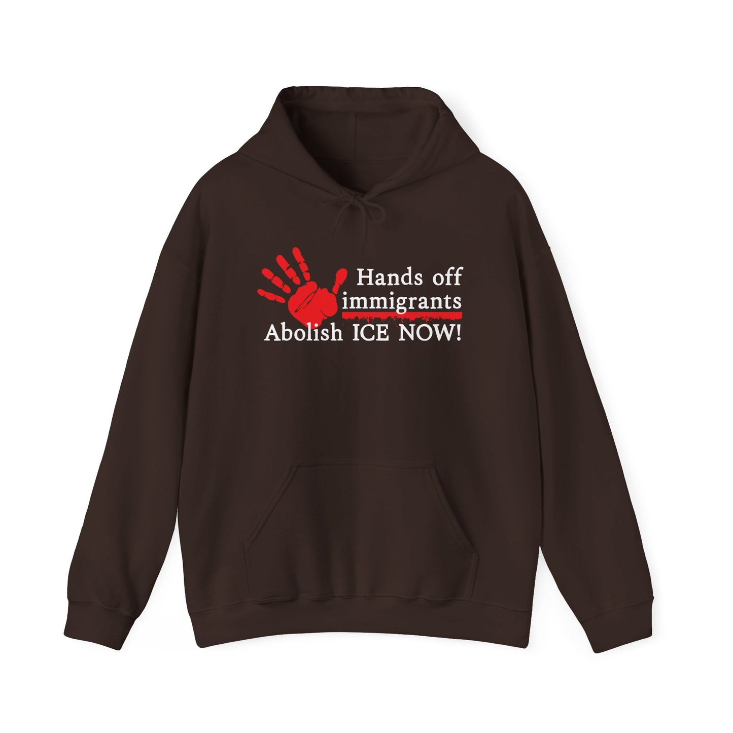 Hands Off Immigrants: Abolish ICE NOW! Unisex Hoodie