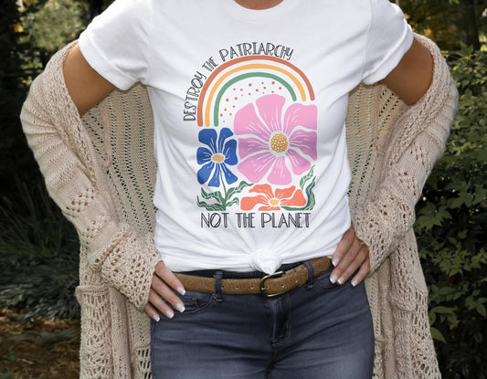 Destroy the Patriarchy shirt, save the planet, stop global warming, feminist shirt, boho floral protest tee, pro-choice, women's rights