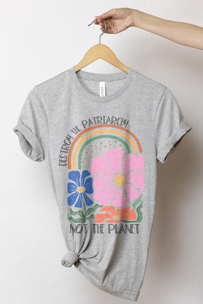 Destroy the Patriarchy shirt, save the planet, stop global warming, feminist shirt, boho floral protest tee, pro-choice, women's rights