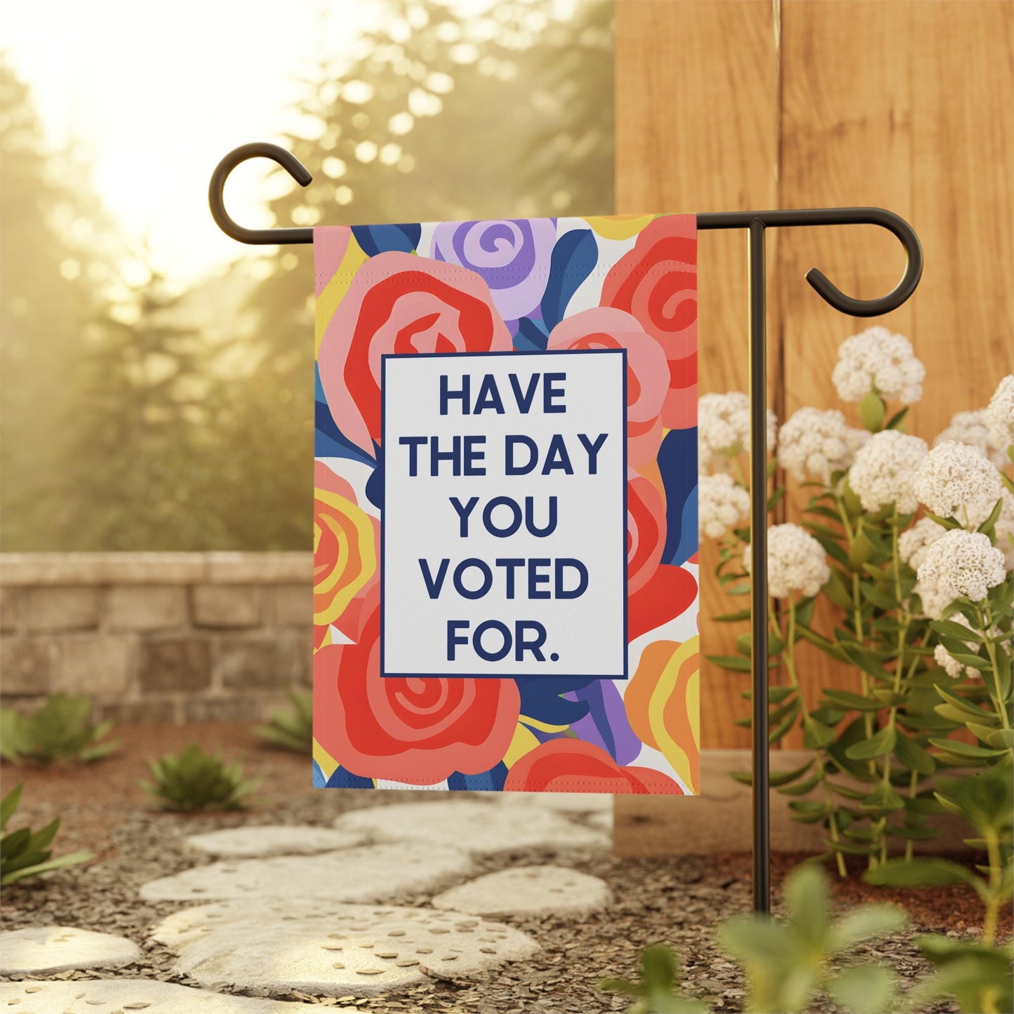 Have the Day You Voted For anti-Trump yard sign resist anti fascism garden flag FDT Fuck Musk merch Subtle Fuck Trump fuck the patriarchy