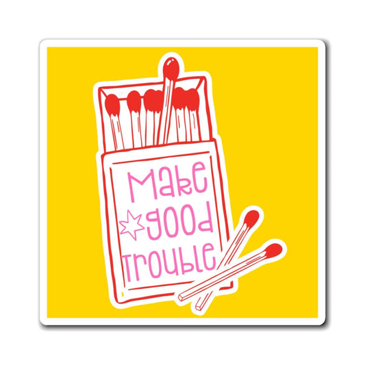 Make Good Trouble magnet f*ck the patriarchy decal funny feminist gift f*ck Trump merch political magnet liberal progressive activist