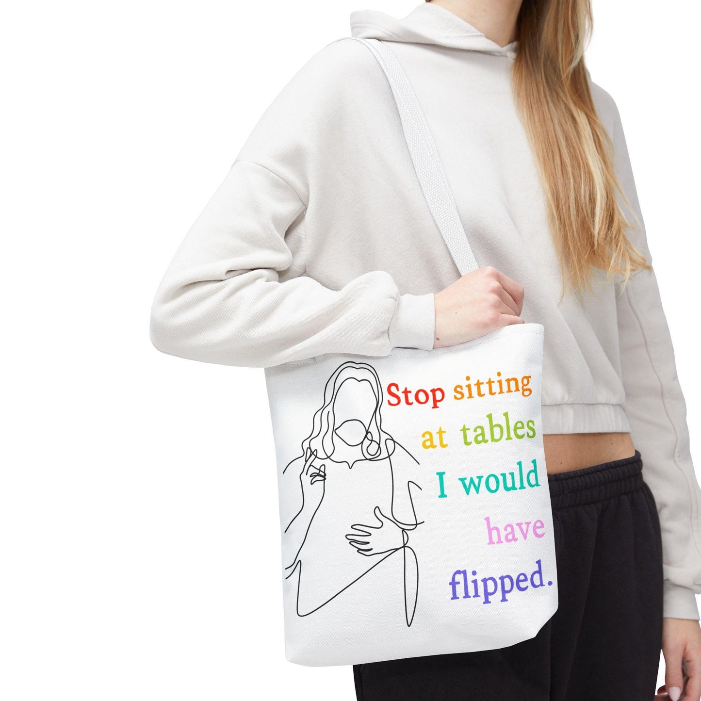 Stop sitting at tables I would have flipped tote bag Progessive liberal Christian gift lgbtq rights merch Anti-Trump Anti-Fascism tote