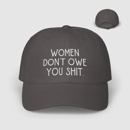 f*ck the patriarchy feminist hat Women don't owe you shit cap well behaved women gift female gaze merch feminine rage kamala hat