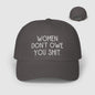 f*ck the patriarchy feminist hat Women don't owe you shit cap well behaved women gift female gaze merch feminine rage kamala hat