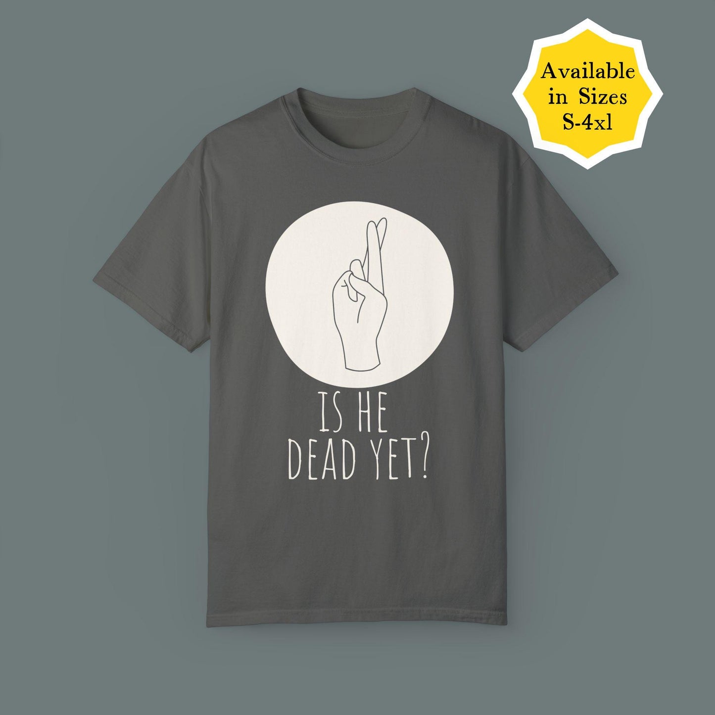 Subtle f*ck Trump t-shirt is he dead yet tee not my president anti-Trump top funny feminist gift activist apparel pro-democracy anti-MAGA