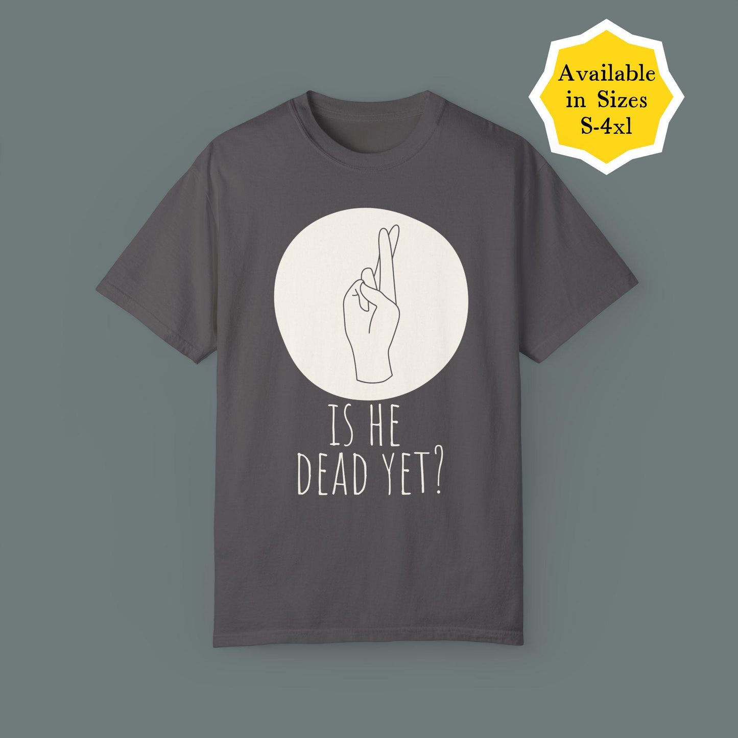 Subtle f*ck Trump t-shirt is he dead yet tee not my president anti-Trump top funny feminist gift activist apparel pro-democracy anti-MAGA