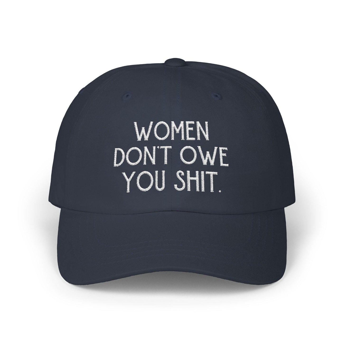 f*ck the patriarchy feminist hat Women don't owe you shit cap well behaved women gift female gaze merch feminine rage kamala hat