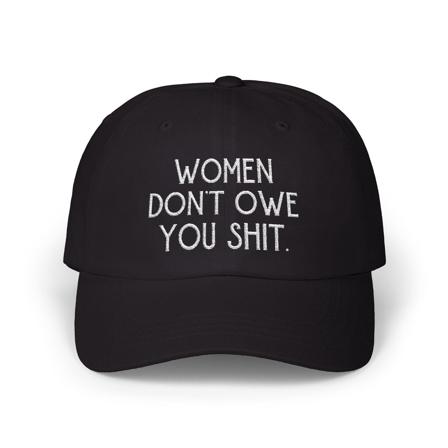 f*ck the patriarchy feminist hat Women don't owe you shit cap well behaved women gift female gaze merch feminine rage kamala hat