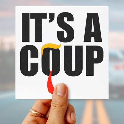 It&#39;s A Coup Fuck Trump Car Magnet