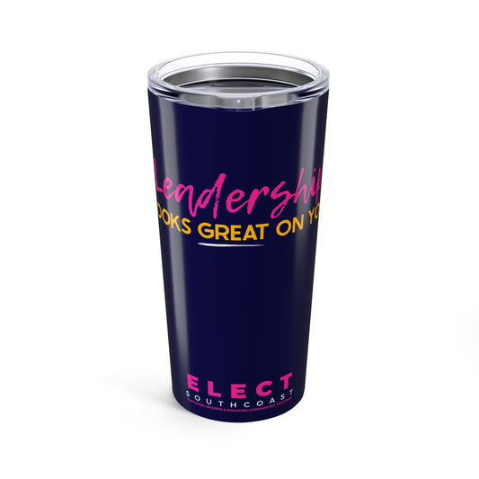 Leadership Looks Great on You Special Order Tumbler