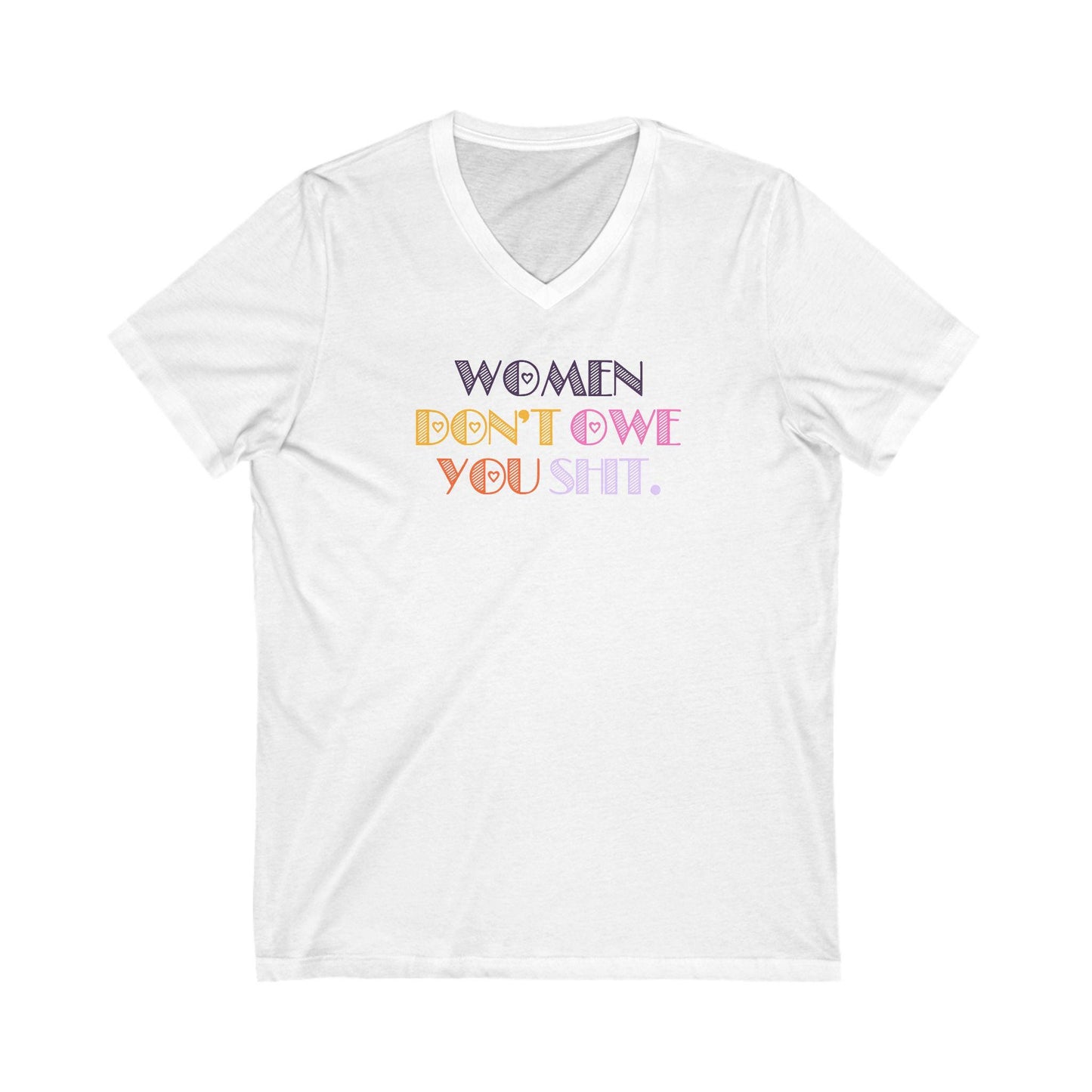 Women don't owe you sh*t shirt feminist tee anti patriarchy top pride month apparel womens rights shirt well behaved women top resist shirt