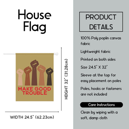 Make Good Trouble house flag political yard sign anti fascism garden banner anti Trump flag defend democracy garden flag social justice sign