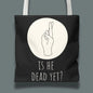Is he dead yet tote bag anti Trump gift not my president merch 8647 tote subtle f*ck Trump merch foxtrot delta tango tote funny political