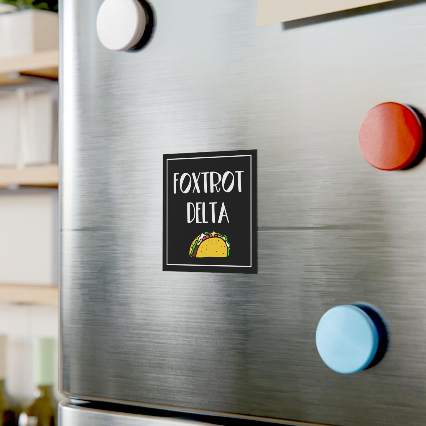 Foxtrot delta taco magnet funny anti Trump merch not my president magnet anti MAGA gift funny political magnet 8647 merch f*ck ICE gift idea