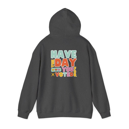 Have the day you voted for hoodie retro political sweatshirt anti Trump gift idea funny liberal hoodie leftist shirt democrat gift idea