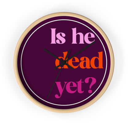 Is he dead yet wall clock anti Trump home decor f*ck Trump merch liberal gift idea anti fascist merch anti Republican decor f*ck ICE gift