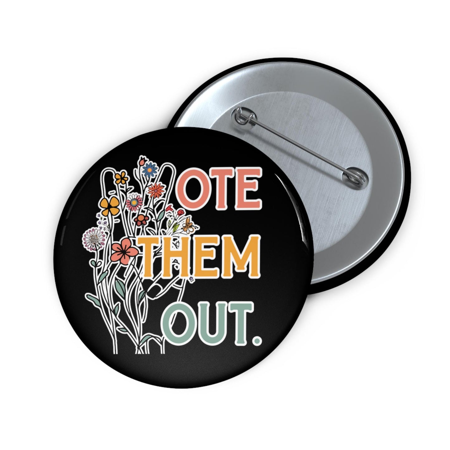Vote them out button leftist political pin democrat gift idea anti fascism merch reproductive rights button protest apparel pro choice pin